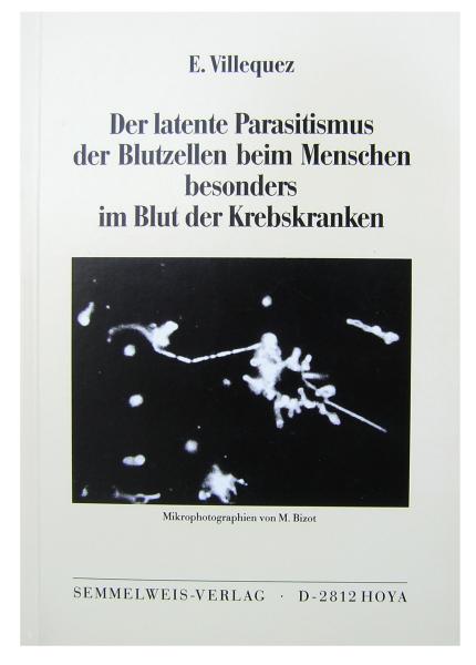 Der latente Parasitismus der Blutzellen beim Menschen besonders im Blut der Krebskranken